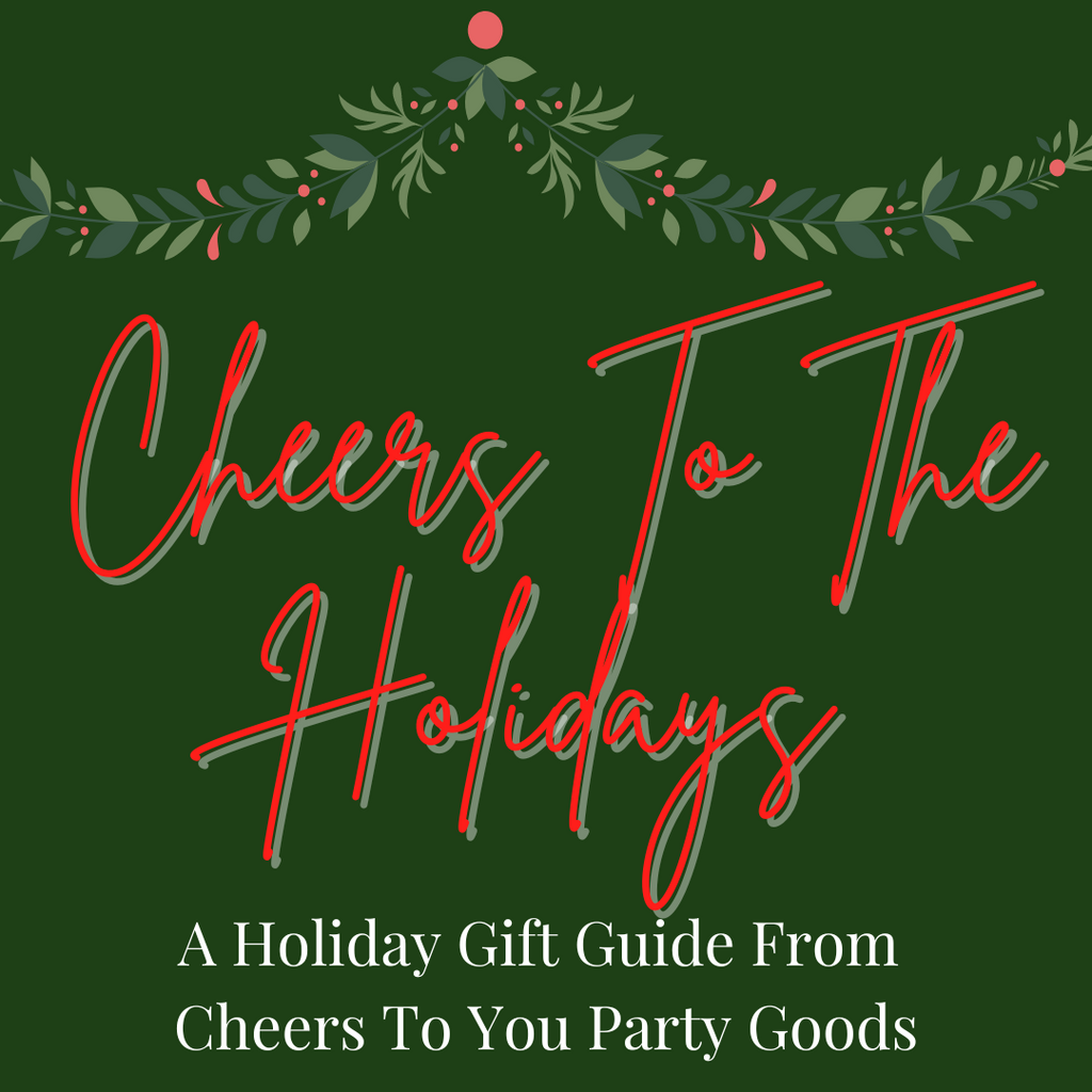 Cheers To The Holidays And Our Holiday GIft Guide